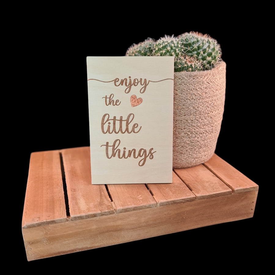 Houten wenskaart "Enjoy the little things"
