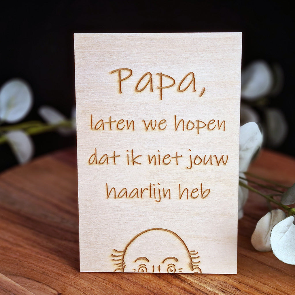 Houten wenskaart "Haarlijn papa"