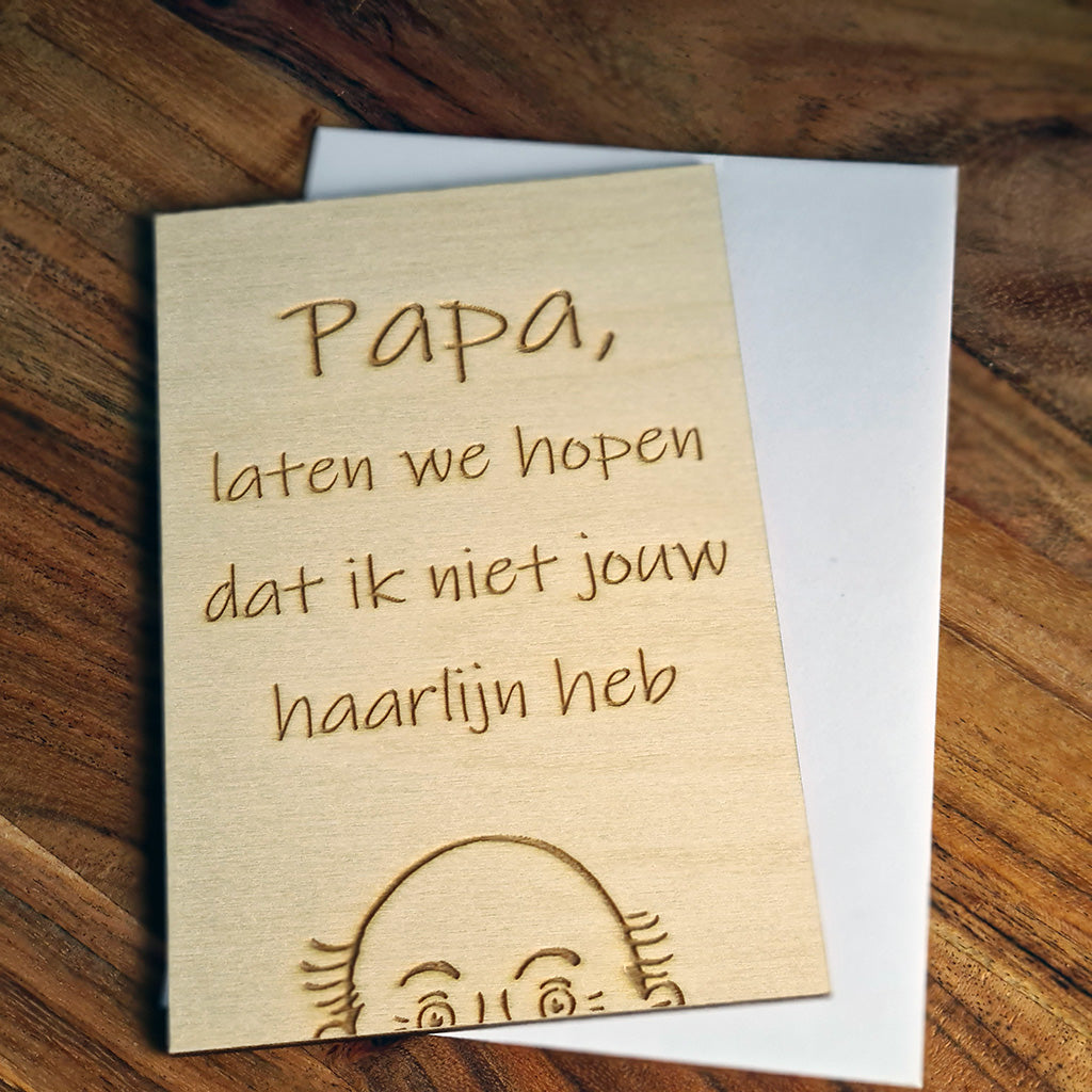 Houten wenskaart "Haarlijn papa"