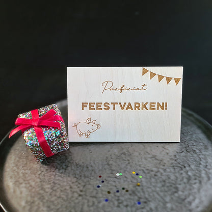 Houten wenskaart "Feestvarken"
